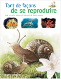 Tant de façons de se reproduire